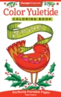 Color Yuletide Coloring Book : Perfectly Portable Pages - Book
