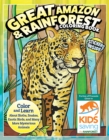 Great Amazon & Rainforest Coloring Book : Color and Learn About Sloths, Snakes, Exotic Birds and Many More Mysterious Animals - Book