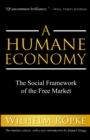 A Humane Economy : The Social Framework of the Free Market - eBook