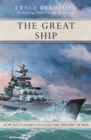 The Great Ship : How Battleships Changed the History of War - Book
