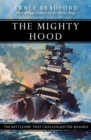 The Mighty Hood : The Battleship That Challenged the Bismarck - Book