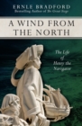 A Wind from the North : The Life of Henry the Navigator - Book