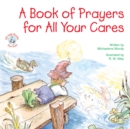 A Book of Prayers for All Your Cares - eBook