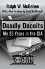 Deadly Deceits : My 25 Years in the CIA - eBook