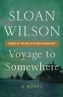 Voyage to Somewhere : A Novel - eBook