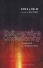 Subversive Christianity, Second Edition - Book