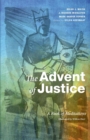 The Advent of Justice : A Book of Meditations - Book