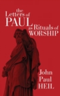 The Letters of Paul as Rituals of Worship - Book