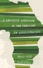 A Semiotic Approach to the Theology of Inculturation - Book