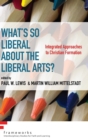 What's So Liberal about the Liberal Arts? - Book