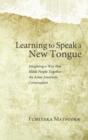 Learning to Speak a New Tongue - Book