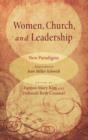 Women, Church, and Leadership : New Paradigms - Book