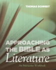 Approaching the Bible as Literature : An Interactive Workbook - Book