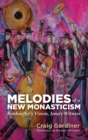 Melodies of a New Monasticism - Book
