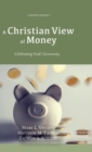 A Christian View of Money - Book