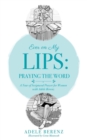 Ever on My Lips : Praying the Word - Book
