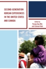 Second-Generation Korean Experiences in the United States and Canada - Book