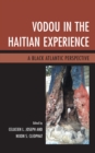 Vodou in the Haitian Experience : A Black Atlantic Perspective - Book