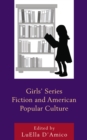 Girls' Series Fiction and American Popular Culture - Book