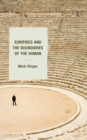Euripides and the Boundaries of the Human - Book
