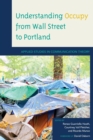 Understanding Occupy from Wall Street to Portland : Applied Studies in Communication Theory - Book