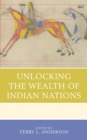Unlocking the Wealth of Indian Nations - Book