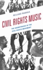 Civil Rights Music : The Soundtracks of the Civil Rights Movement - Book