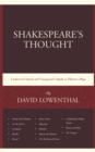 Shakespeare's Thought : Unobserved Details and Unsuspected Depths in Eleven Plays - Book