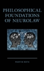 Philosophical Foundations of Neurolaw - Book