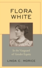 Flora White : In the Vanguard of Gender Equity - Book
