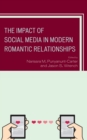 The Impact of Social Media in Modern Romantic Relationships - Book