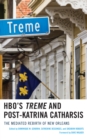 HBO's Treme and Post-Katrina Catharsis : The Mediated Rebirth of New Orleans - Book