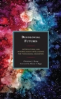 Decolonial Futures : Intercultural and Interreligious Intelligence for Theological Education - Book