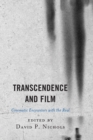 Transcendence and Film : Cinematic Encounters with the Real - Book