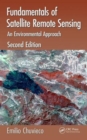 Fundamentals of Satellite Remote Sensing : An Environmental Approach, Second Edition - Book