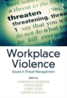 Workplace Violence : Issues in Threat Management - Book