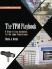 The TPM Playbook : A Step-by-Step Guideline for the Lean Practitioner - eBook