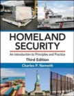 Homeland Security : An Introduction to Principles and Practice, Third Edition - Book