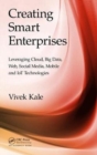 Creating Smart Enterprises : Leveraging Cloud, Big Data, Web, Social Media, Mobile and IoT Technologies - Book