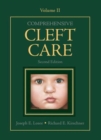 Comprehensive Cleft Care : Volume 2 - Book