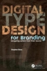Digital Type Design for Branding : Designing Letters from their Source - Book