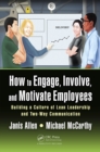 How to Engage, Involve, and Motivate Employees : Building a Culture of Lean Leadership and Two-Way Communication - eBook
