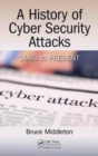 A History of Cyber Security Attacks : 1980 to Present - Book