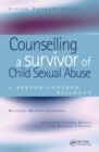 Counselling a Survivor of Child Sexual Abuse : A Person-Centred Dialogue - eBook