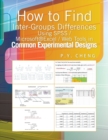 How to Find Inter-Groups Differences Using SPSS/Excel/Web Tools in Common Experimental Designs : Book 6 - Book