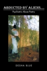 Abducted by Aliens.... : Psychiatric Abuse Poetry - eBook