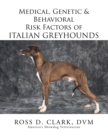 Medical, Genetic & Behavioral Risk Factors of Italian Greyhounds - eBook