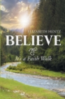 Believe : It's a Faith Walk - eBook