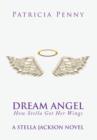 Dream Angel How Stella Got Her Wings : A Stella Jackson Novel - Book