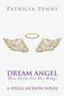 Dream Angel How Stella Got Her Wings : A Stella Jackson Novel - Book